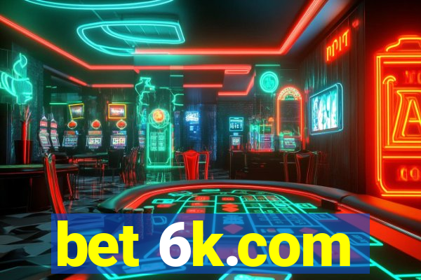 bet 6k.com